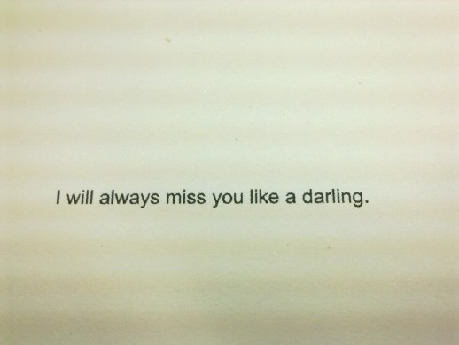 I will always miss you like a darling..jpg